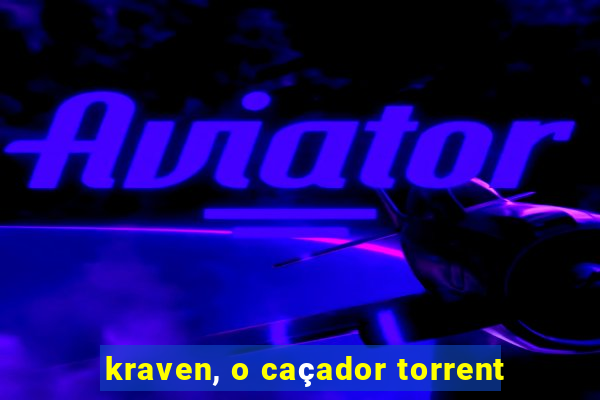 kraven, o caçador torrent